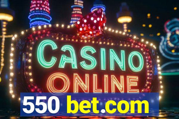 550 bet.com